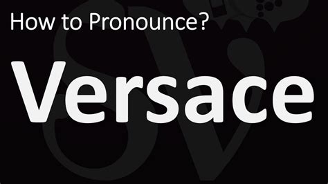 versace prounciation|versace pronunciation uk.